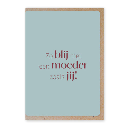 Duurzame ansichtkaart | Zo blij met een moeder... | blauw