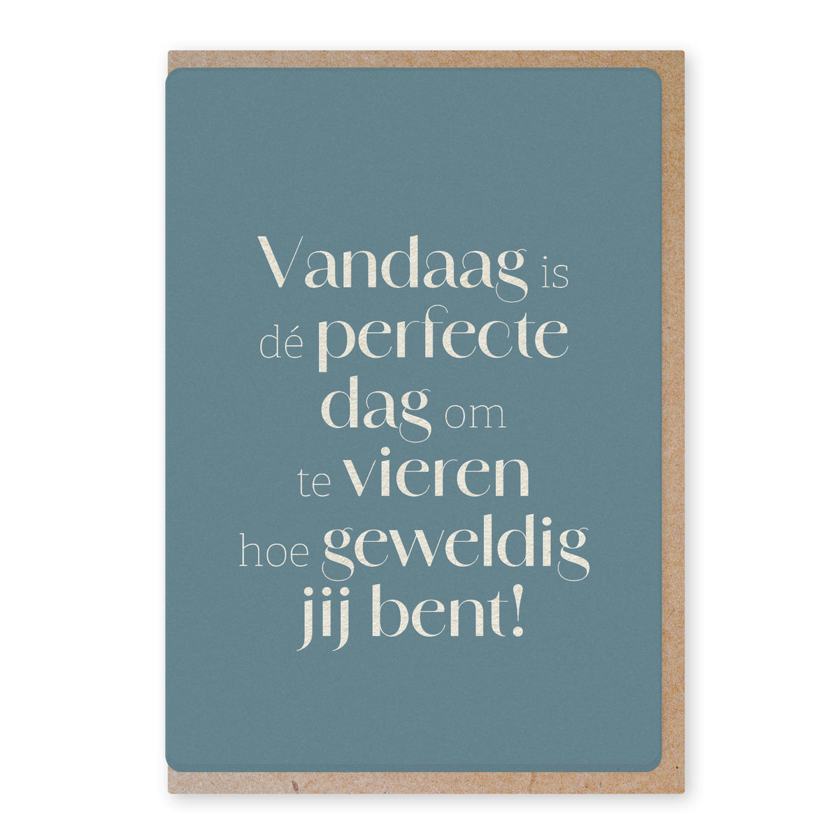 Duurzame ansichtkaart | Vandaag is de perfecte dag...