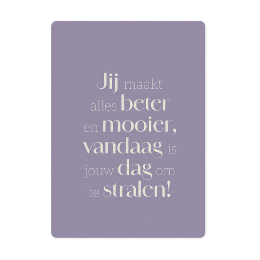 Duurzame ansichtkaart | Jij maakt alles beter en mooier...